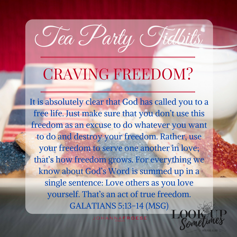 Tea Party Tidbits 13 - Craving Freedom by Pearl Allard (Look Up Sometimes)