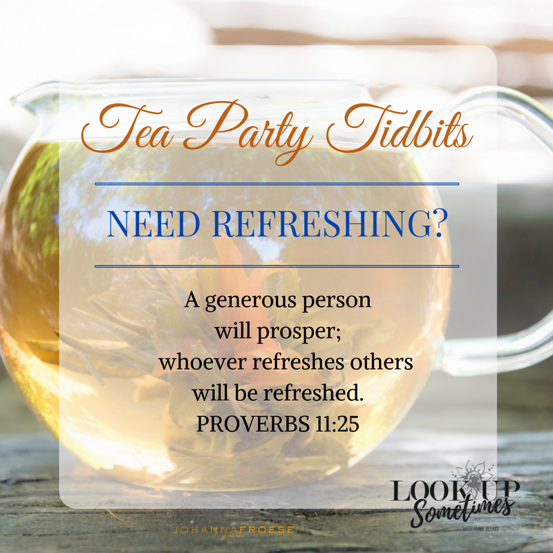 Tea Party Tidbits 11 - Need Refreshing by Pearl Allard (Look Up Sometimes)