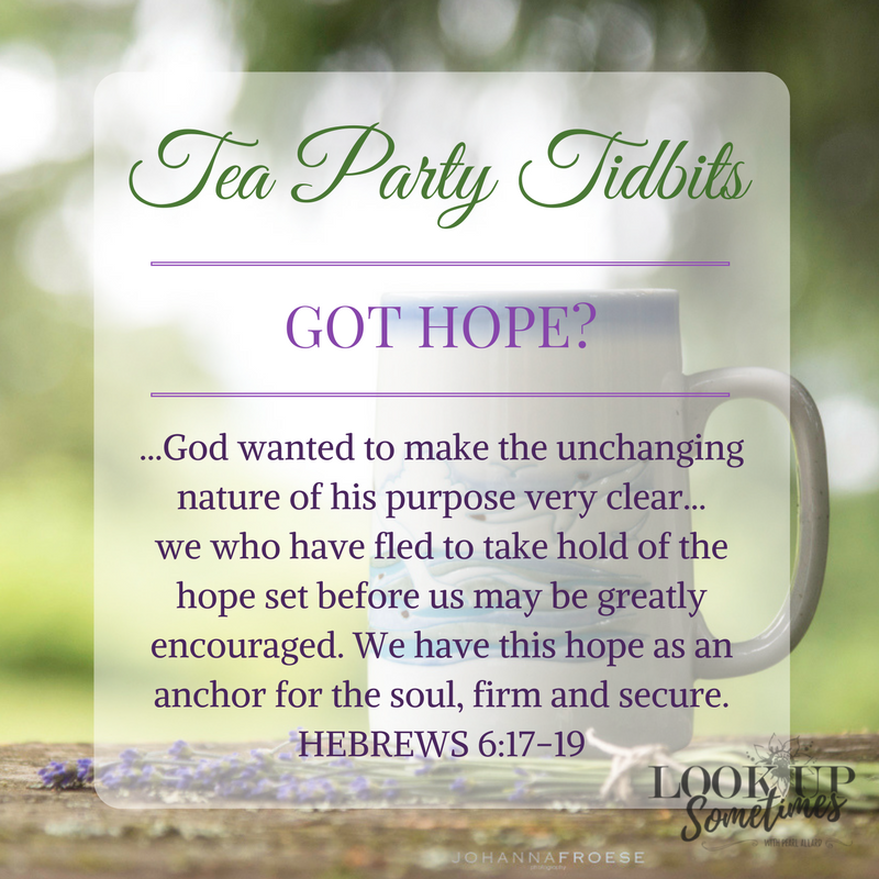 Tea Party Tidbits 9 - Got Hope by Pearl Allard (Look Up Sometimes)