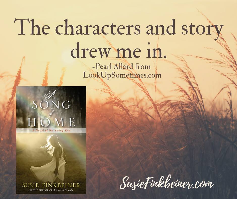 A Song of Home by Susie Finkbeiner (Pearl Allard quote)